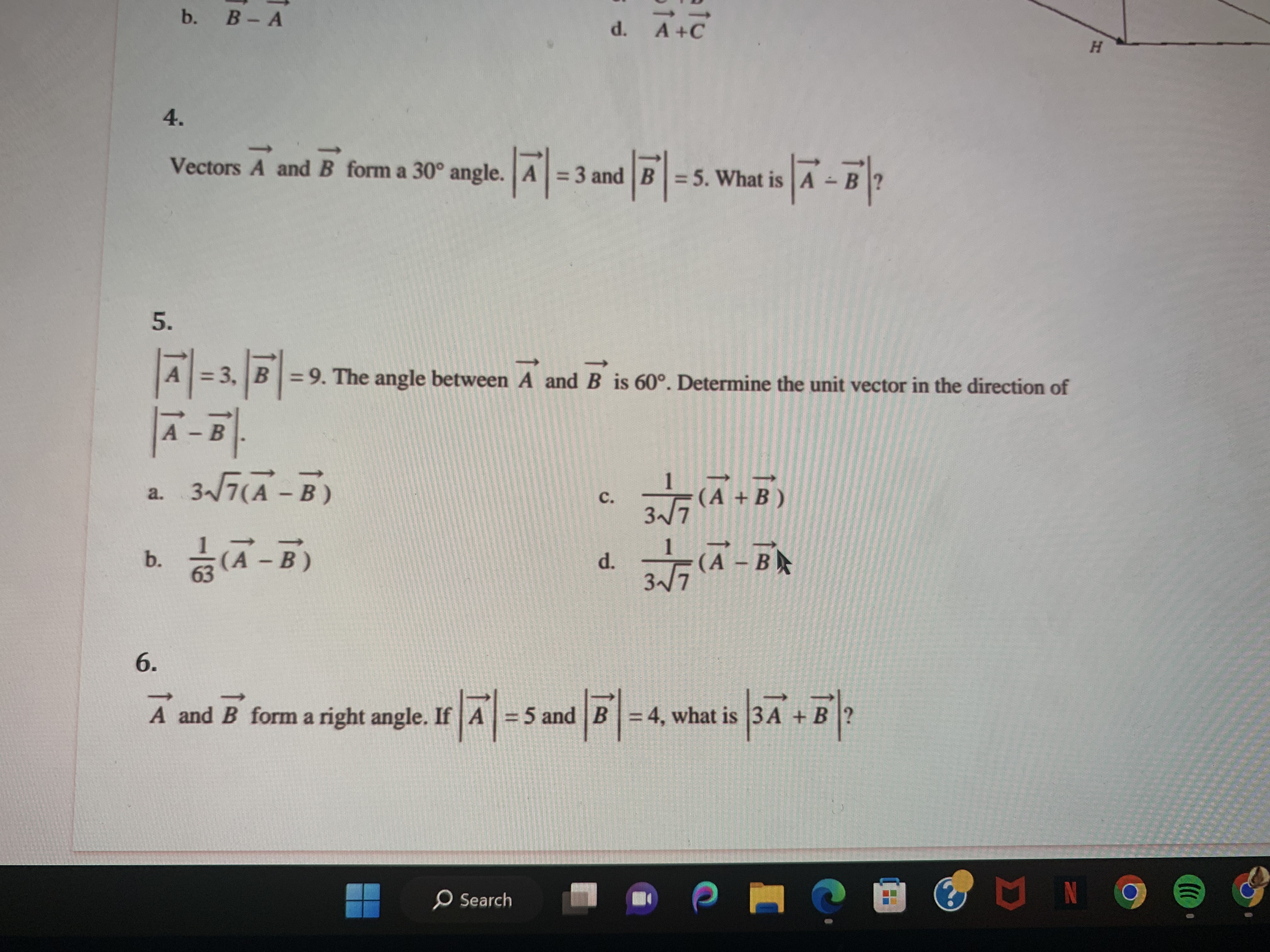 b. B-A d. A +C 4. Vectors A and B form a