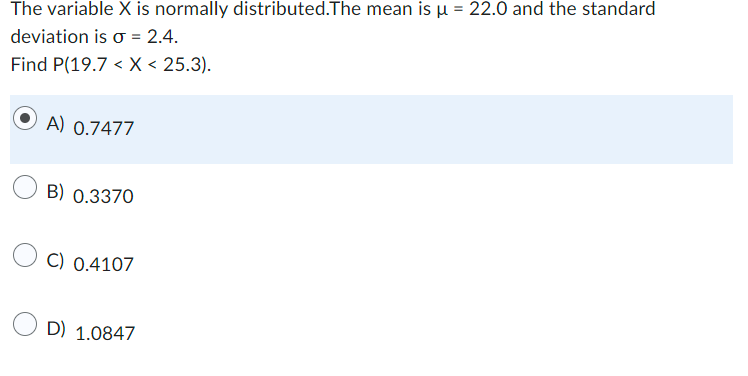 The variable X is normally distributed.The mean is = 22.0 and the
