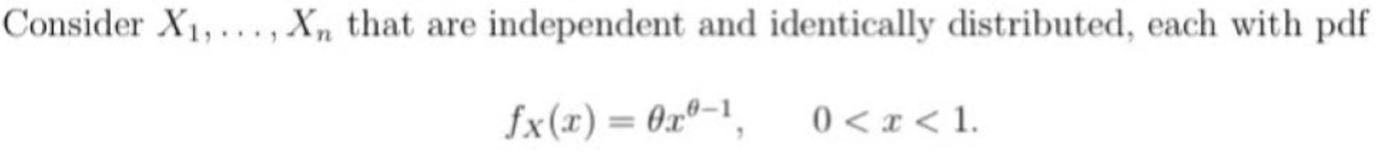 Consider X1, ..., Xn that are independent and identically distributed, each with