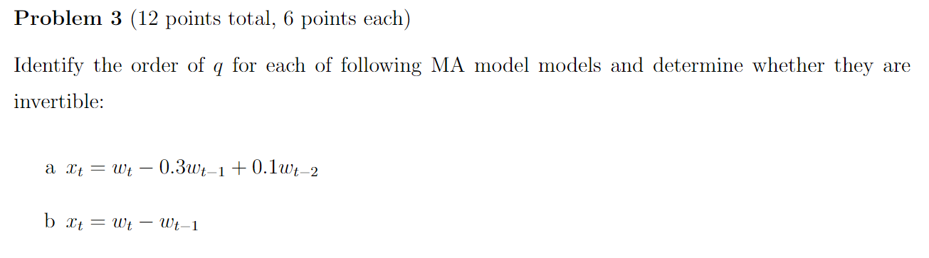 Problem 3 (12 points total, 6 points each) Identify the order of