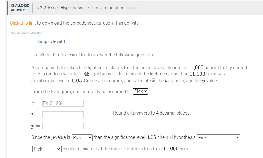 CHALLENGE ACTIVITY 5.2.2: Excel: Hypothesis test for a population mean. Click this