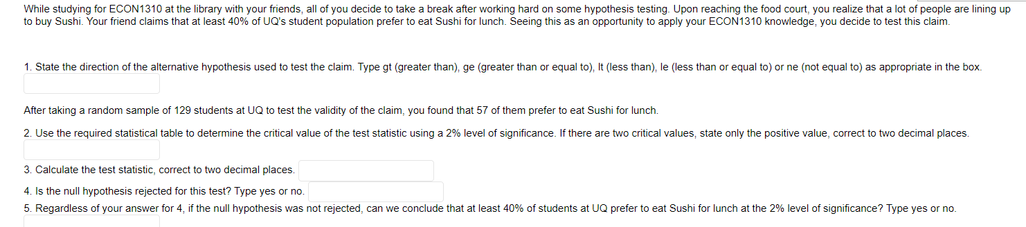 While studying for ECON1310 at the library with your friends, all of