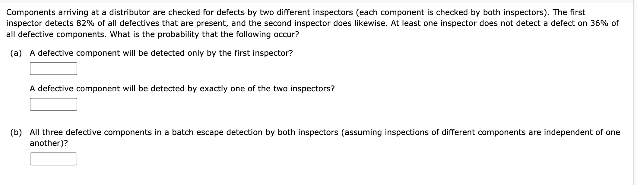 Components arriving at a distributor are checked for defects by two different
