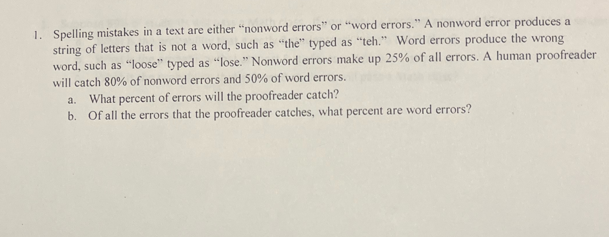 1. Spelling mistakes in a text are either "nonword errors" or "word