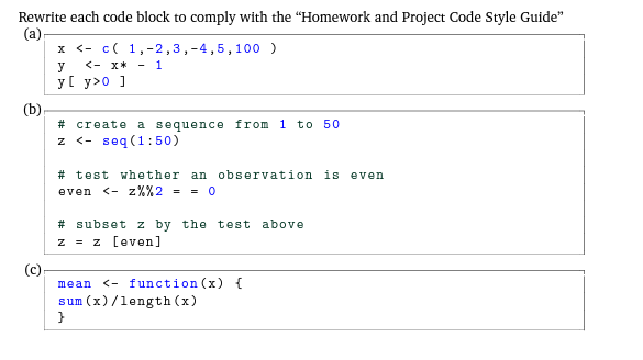 Rewrite each code block to comply with the "Homework and Project Code