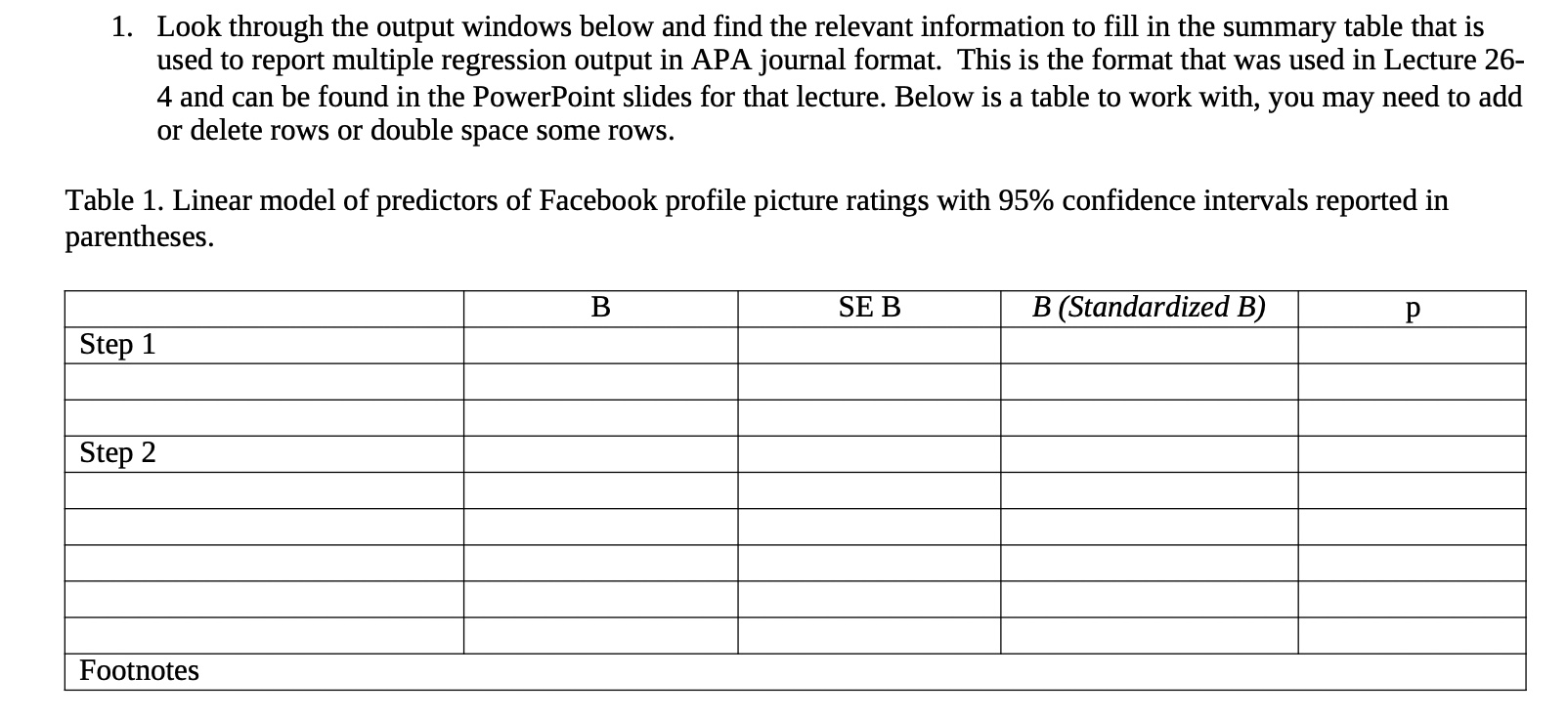 1. Look through the output windows below and find the relevant information