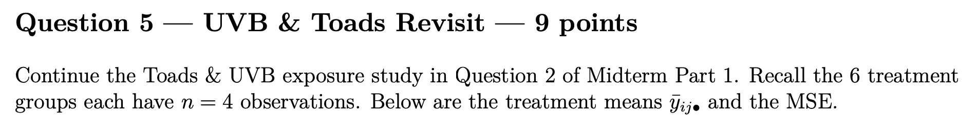 Question 5 UVB & Toads Revisit _ 9 points Continue the Toads