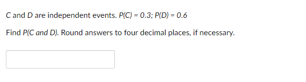 0.3 Find P(G or H). Round answers to four decimal places, if