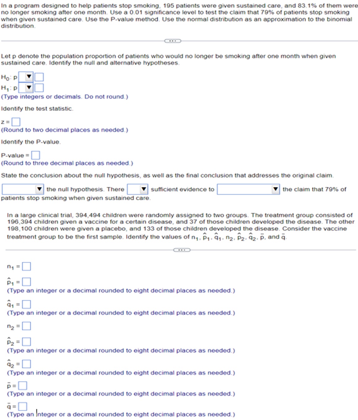 In a program designed to help patients stop smoking, 195 patients were