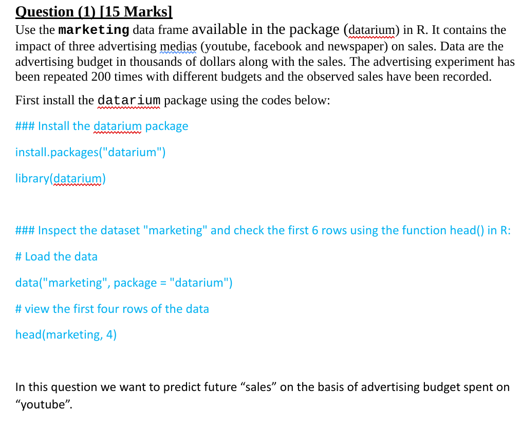 Question (1) [15 Marks] Use the marketing data frame available in the