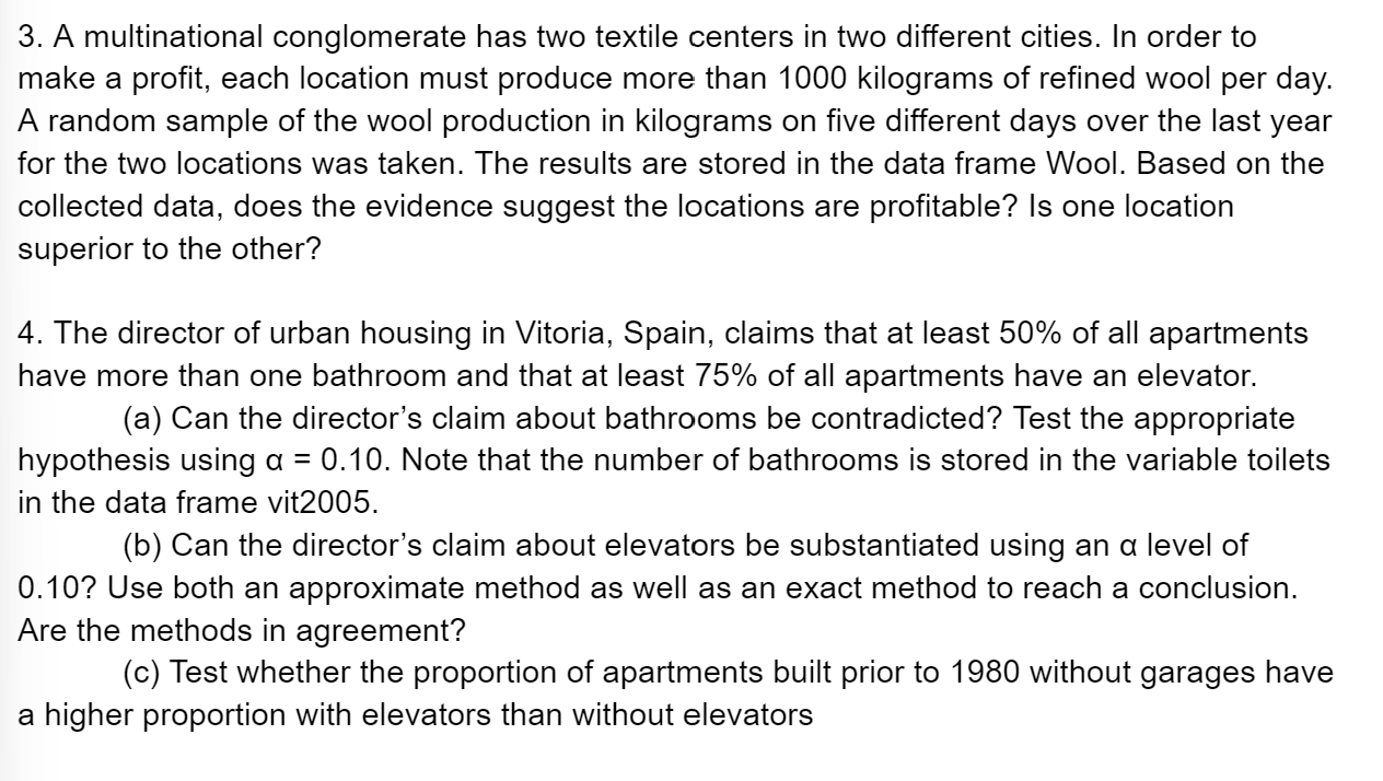3. A multinational conglomerate has two textile centers in two different cities.