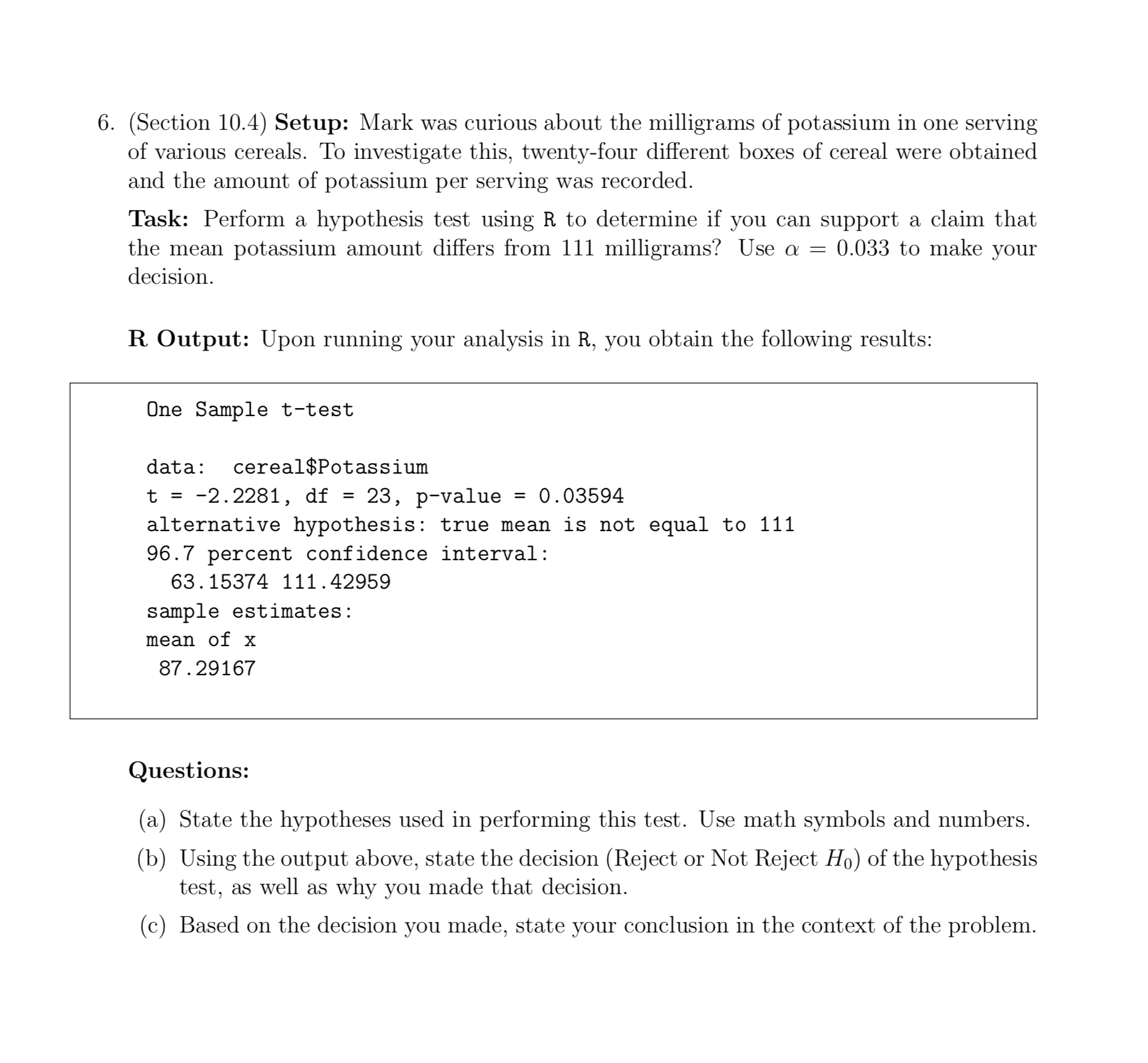 6. (Section 10.4) Setup: Mark was curious about the milligrams of potassium