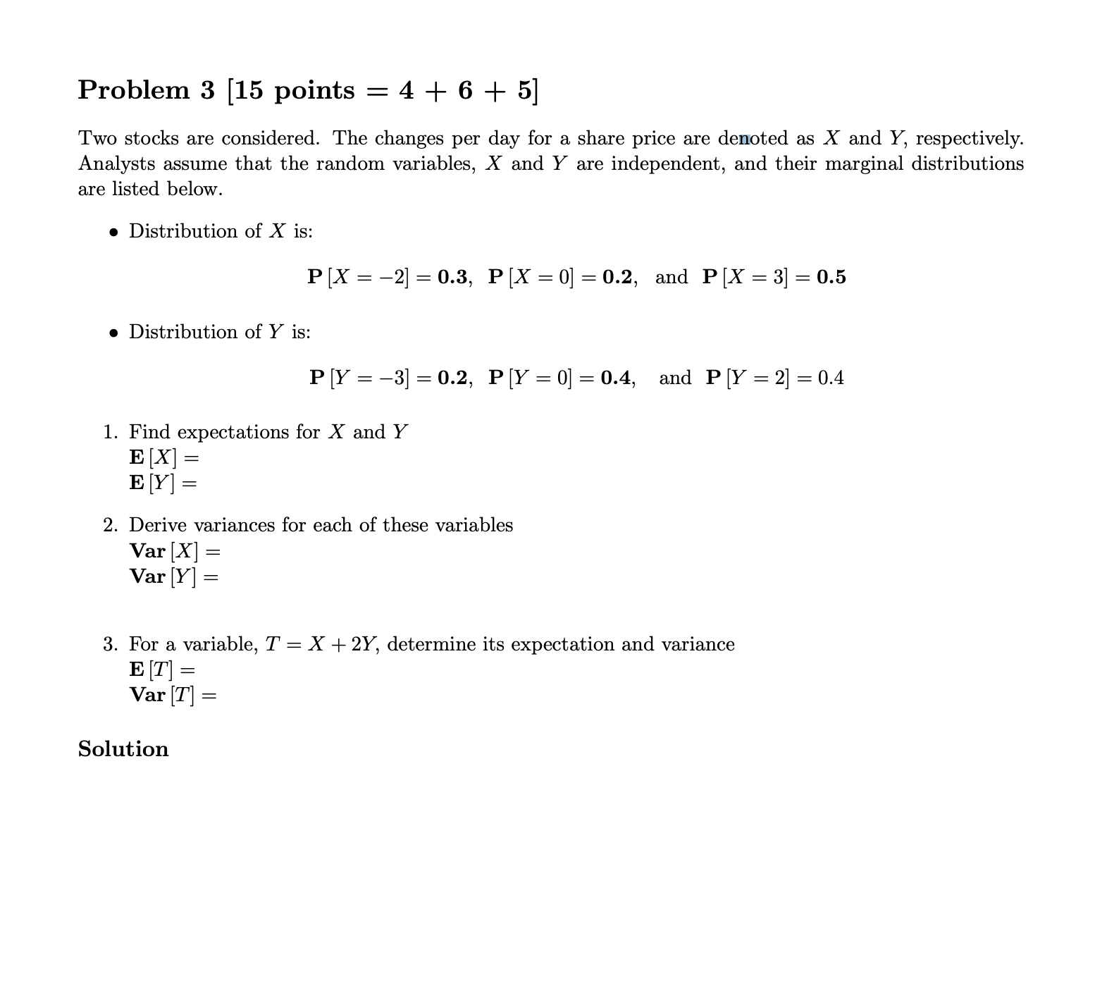 Problem 3 [15 points = 4 + 6 + 5] Two stocks