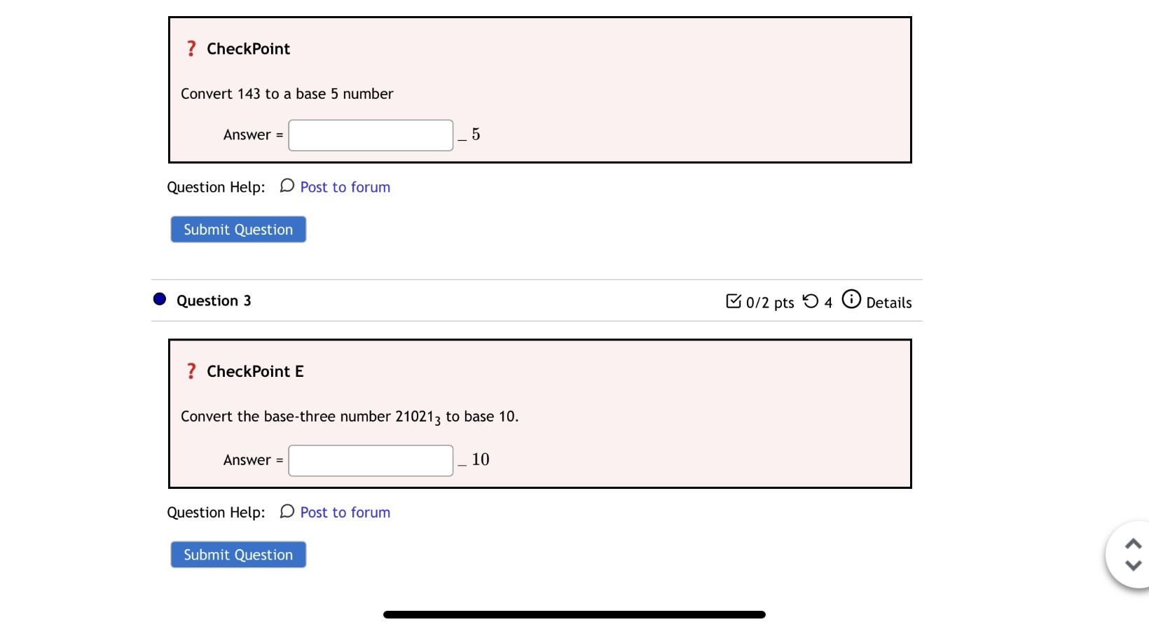 ? CheckPoint Convert 143 to a base 5 number Answer = Question