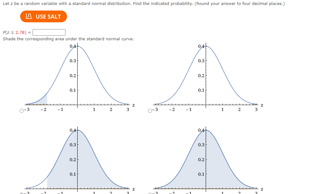 Let z be a random variable with a standard normal distribution. Find