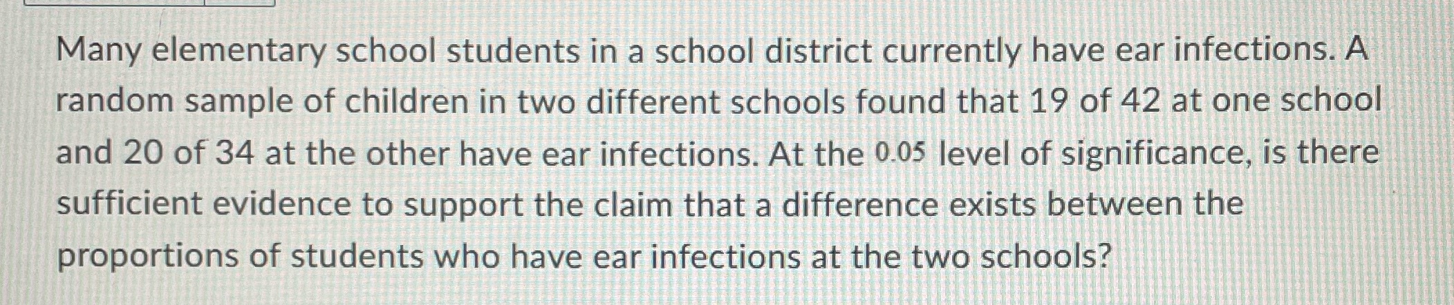 Many elementary school students in a school district currently have ear infections.