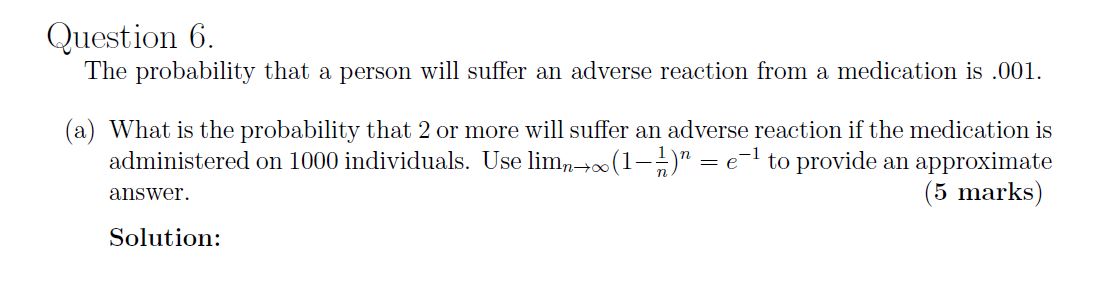 Question 6. The probability that a person will suffer an adverse reaction