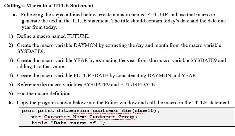 Calling a Macro in a TITLE Statement a. Following the steps outlined