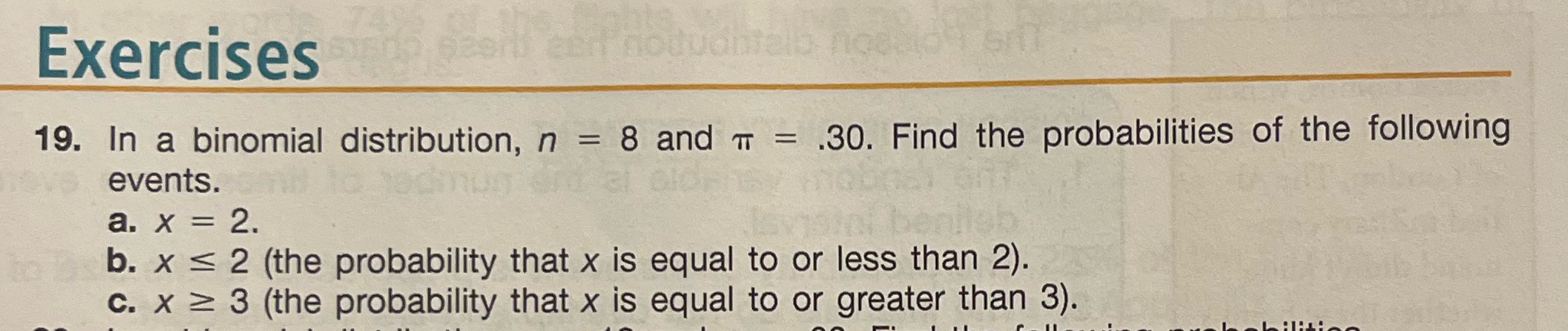 Exercises 19. In a binomial distribution, n = 8 and = .30.