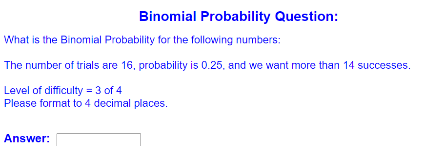 Binomial Probability Question: What is the Binomial Probability for the following numbers: