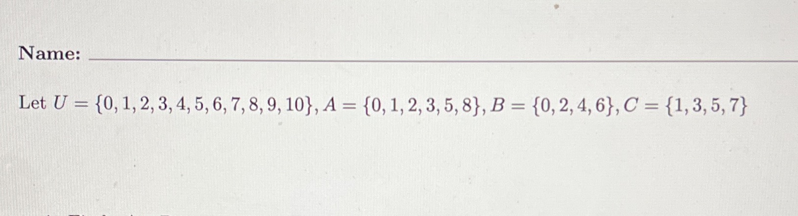 Name: Let U = {0, 1, 2, 3, 4, 5, 6, 7,