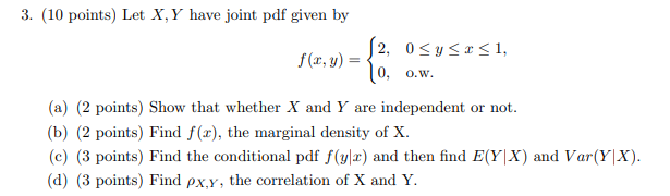 3. (10 points) Let X, Y have joint pdf given by 2,