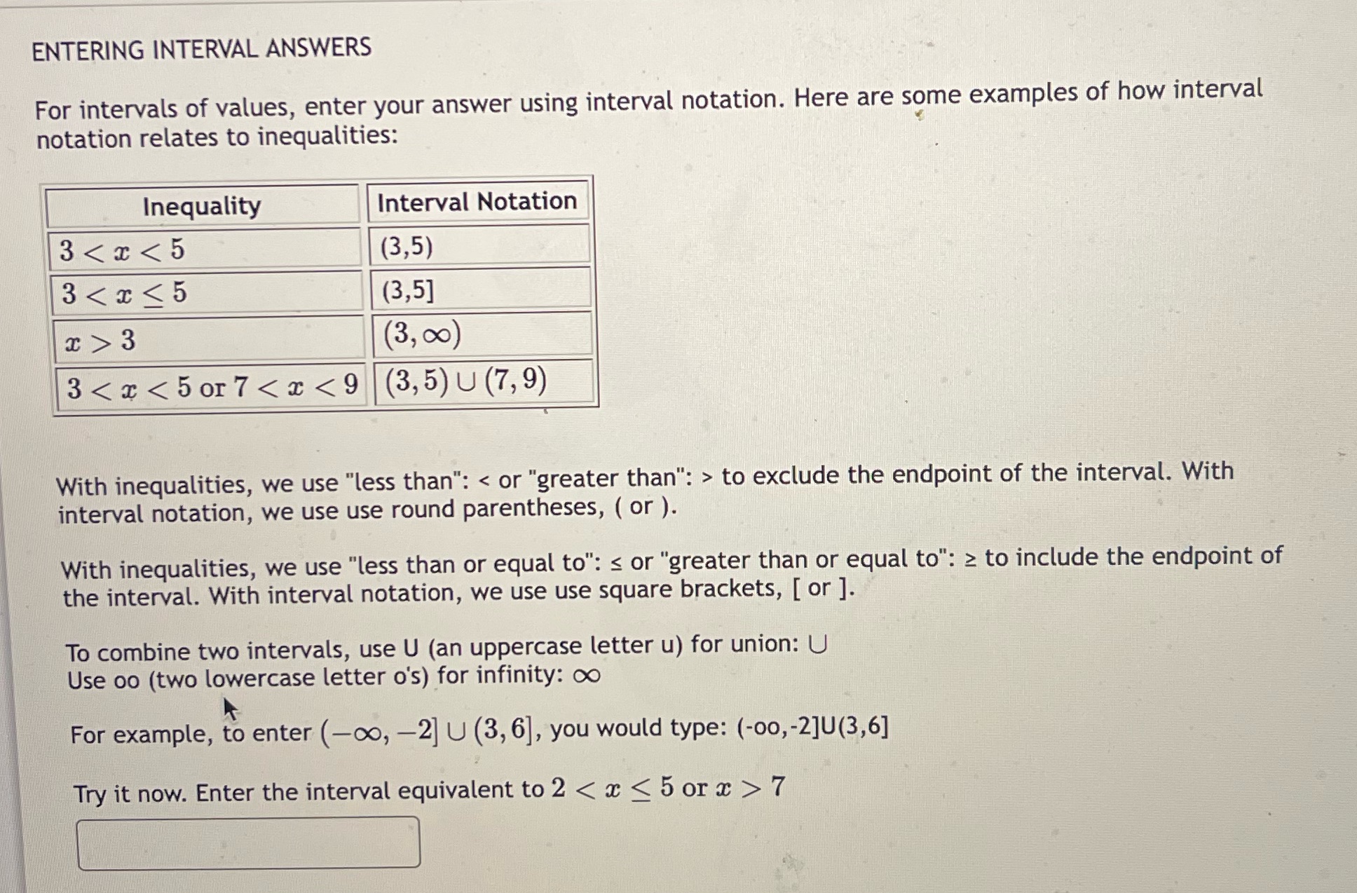 ENTERING INTERVAL ANSWERS For intervals of values, enter your answer using interval