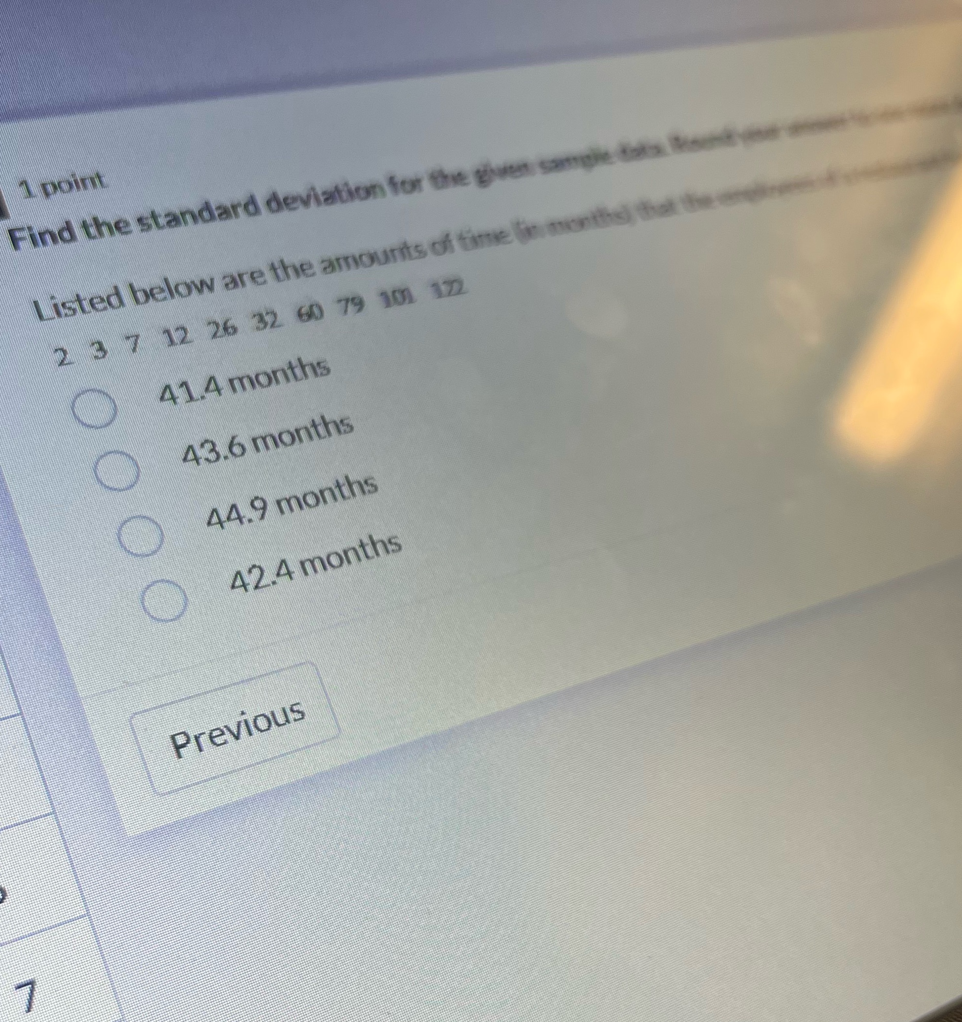 7 1 point Find the standard deviation for the given sample as