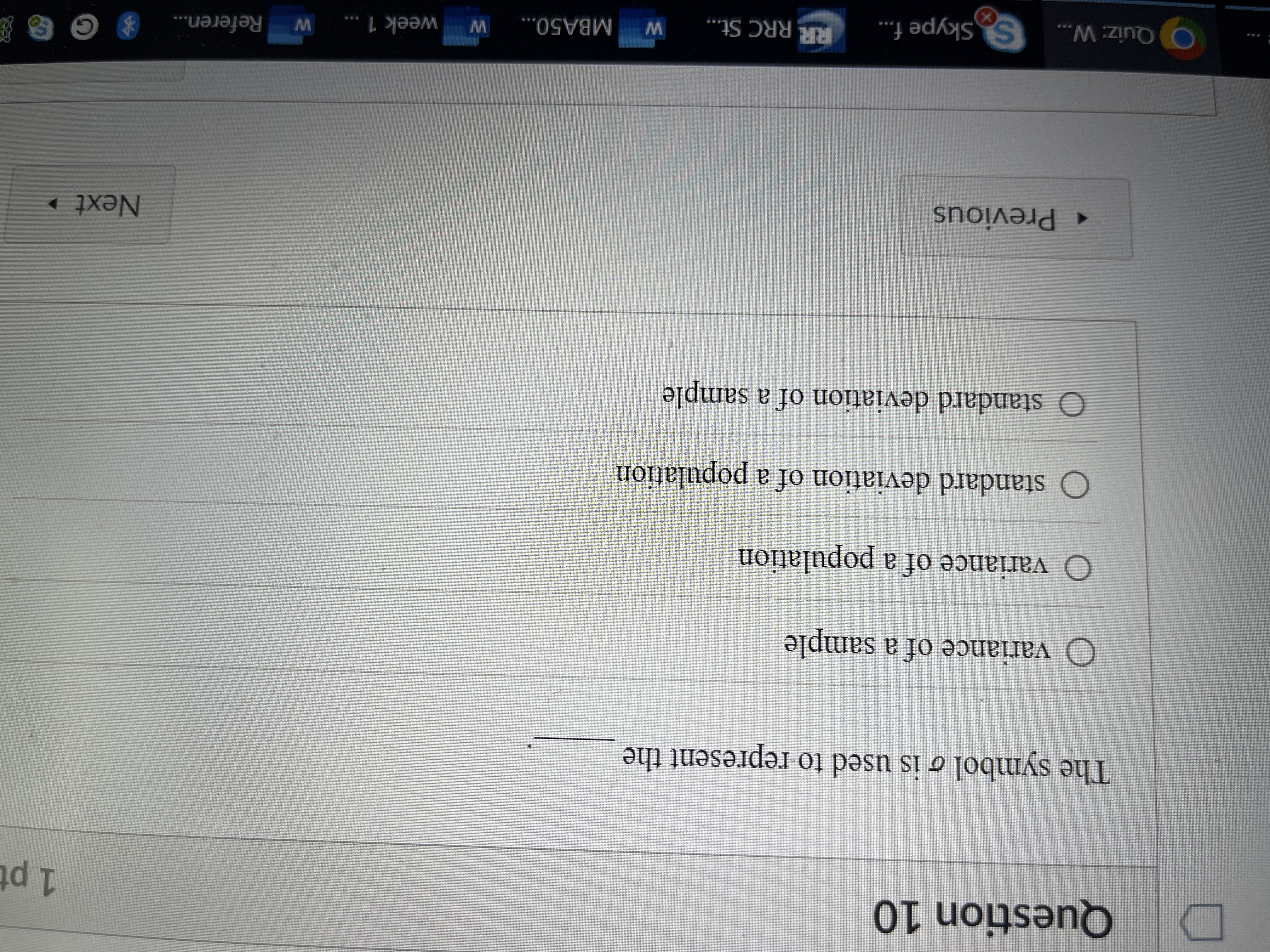 Question 10 The symbol is used to represent the variance of a