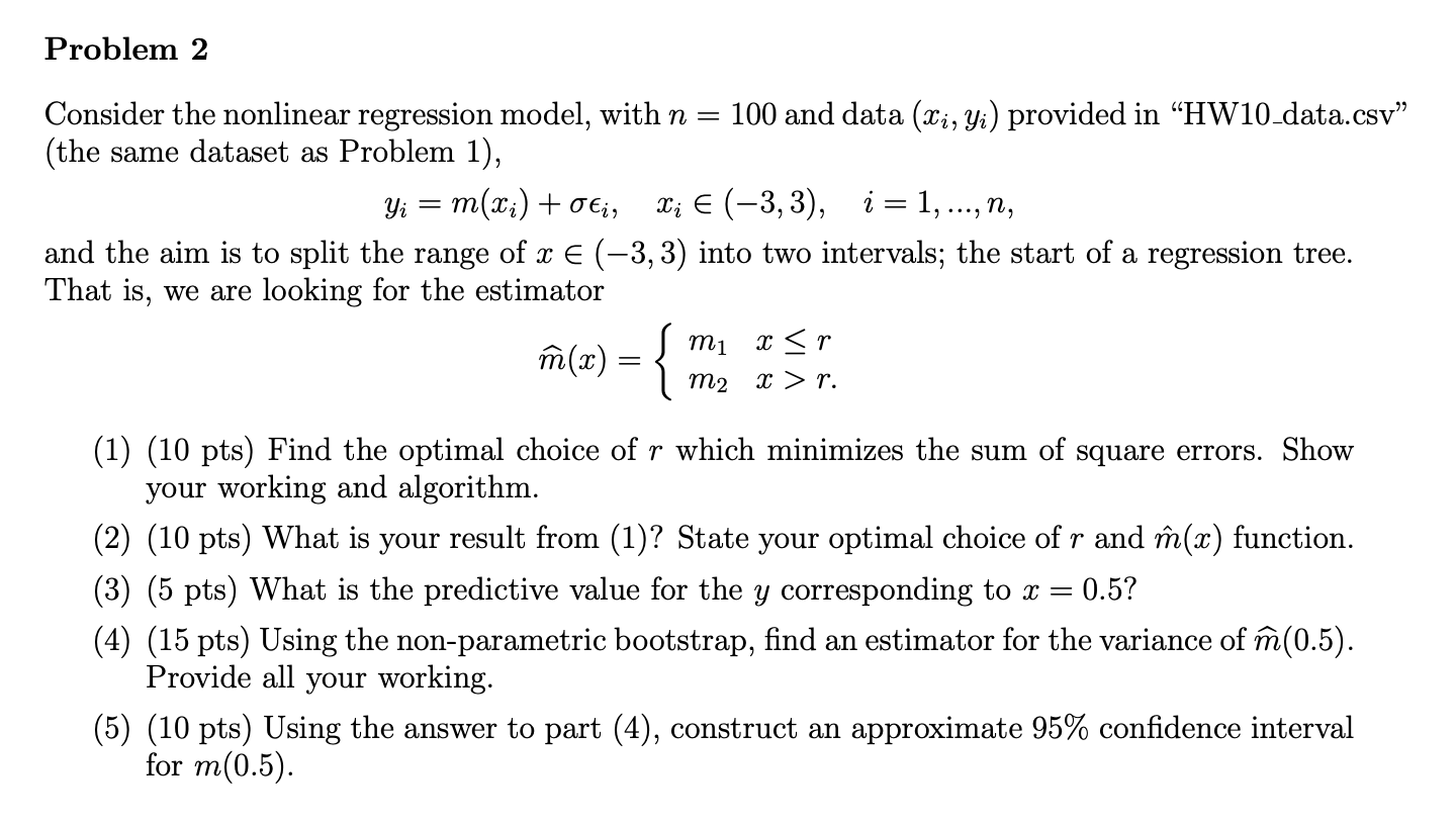Problem 2 Consider the nonlinear regression model, with n = 100 and