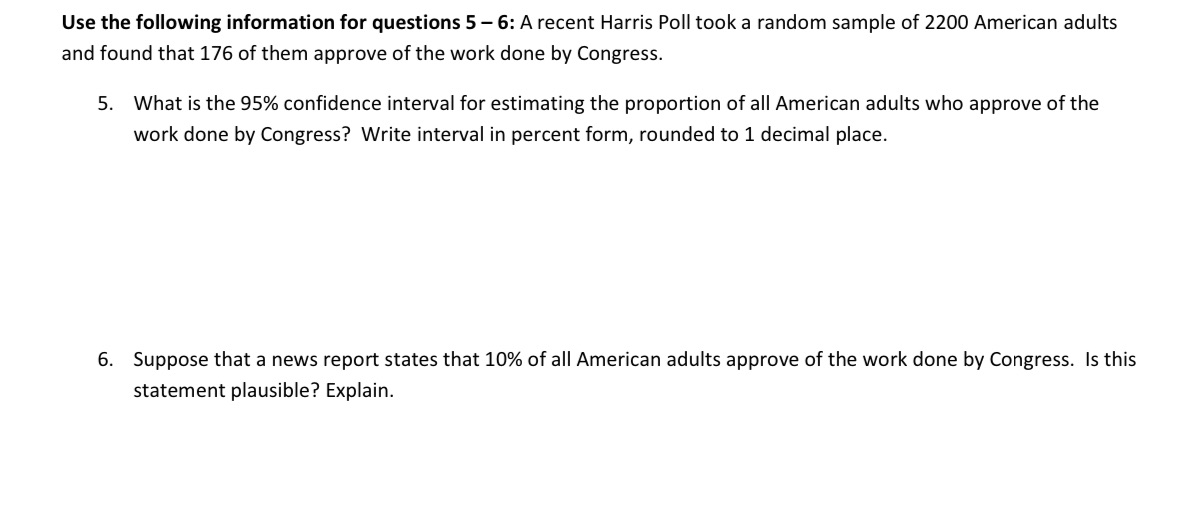 Use the following information for questions 5-6: A recent Harris Poll took