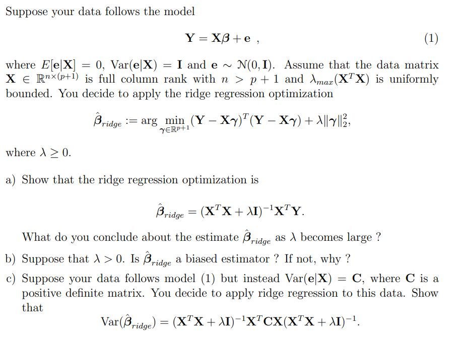 Suppose your data follows the model Y = X+e, = I and