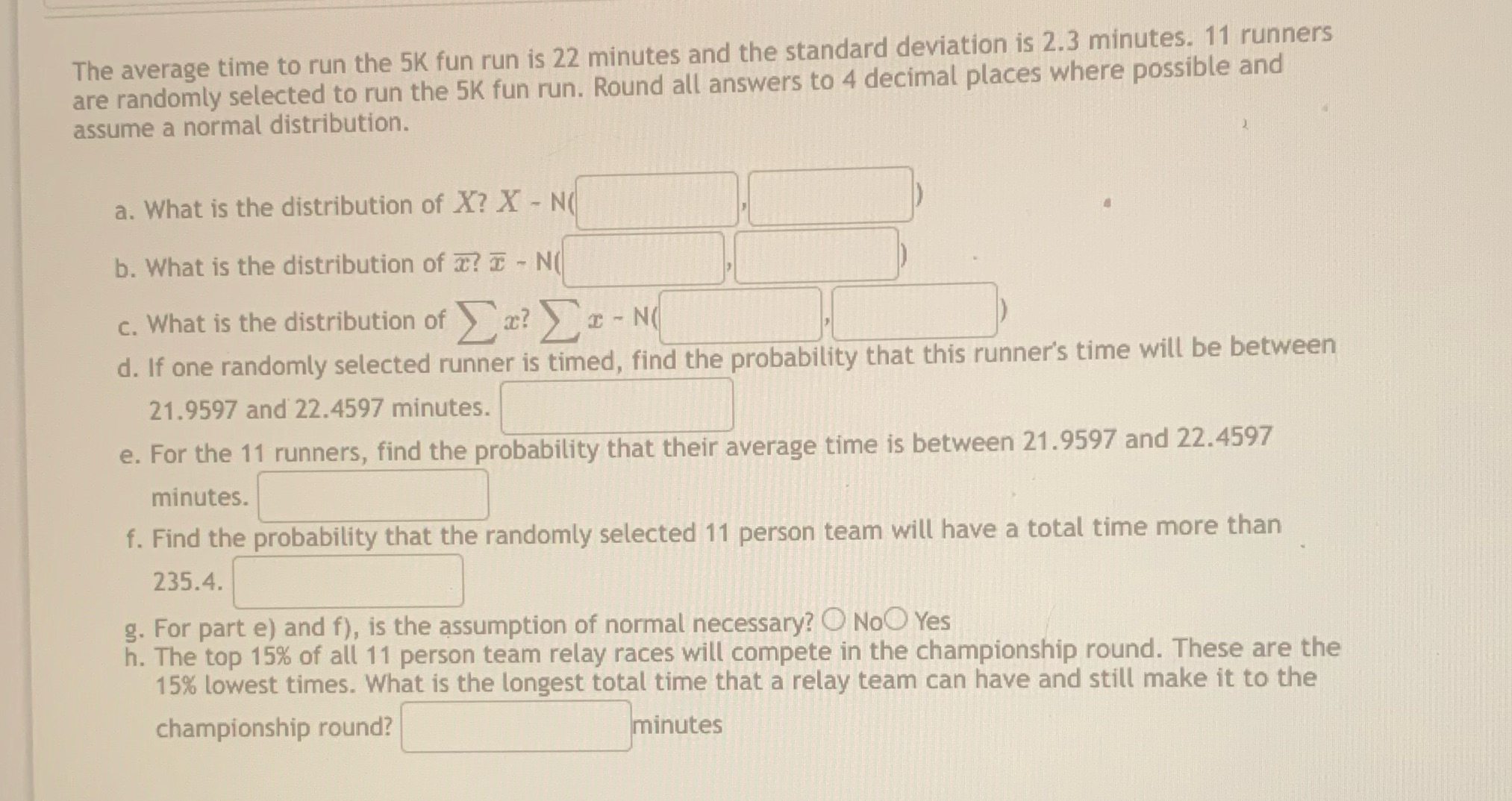 The average time to run the 5K fun run is 22 minutes