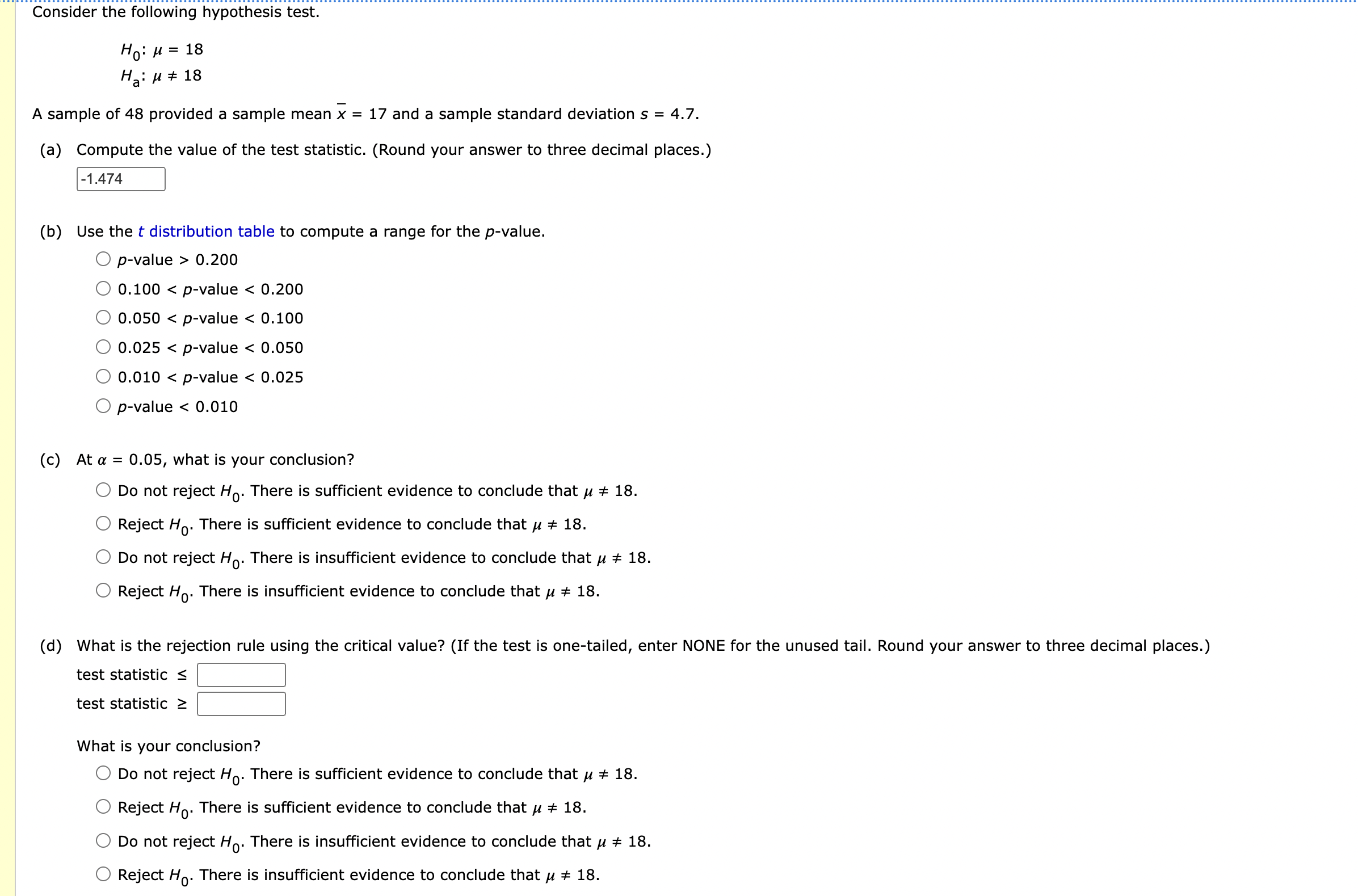Consider the following hypothesis test. Ho: M = 18 H 18 A