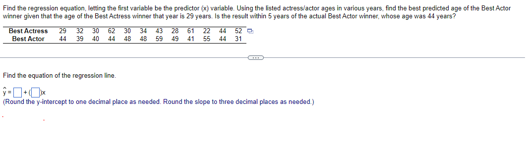 Find the regression equation, letting the first variable be the predictor (x)