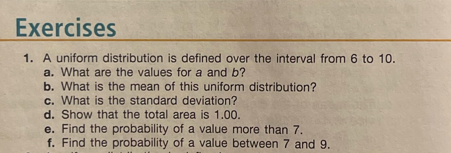 Exercises 1. A uniform distribution is defined over the interval from 6