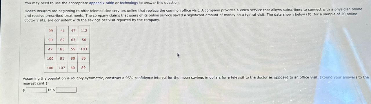 You may need to use the appropriate appendix table or technology to