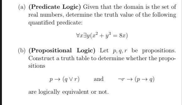 (a) (Predicate Logic) Given that the domain is the set of real