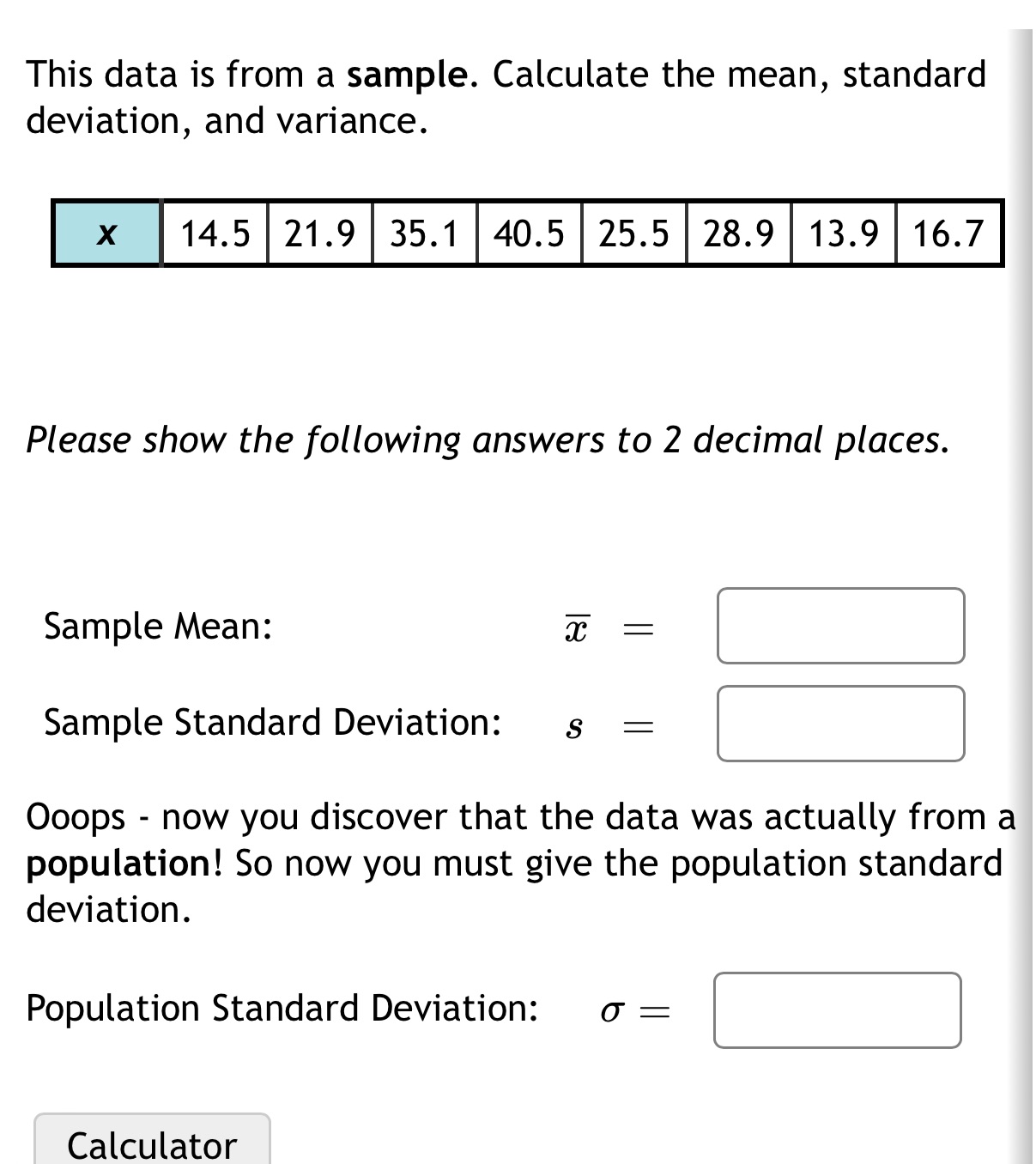 This data is from a sample. Calculate the mean, standard deviation, and