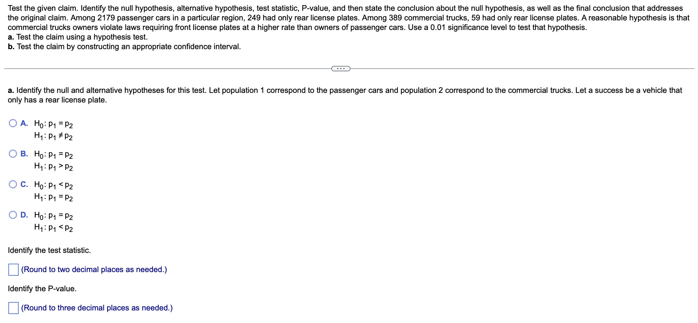 Test the given claim. Identify the null hypothesis, alternative hypothesis, test statistic,