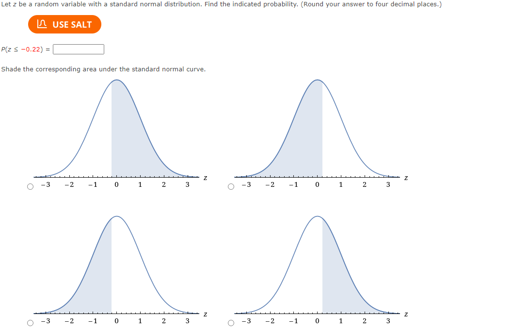 the indicated probability. (Round your answer to four decimal places.) USE SALT