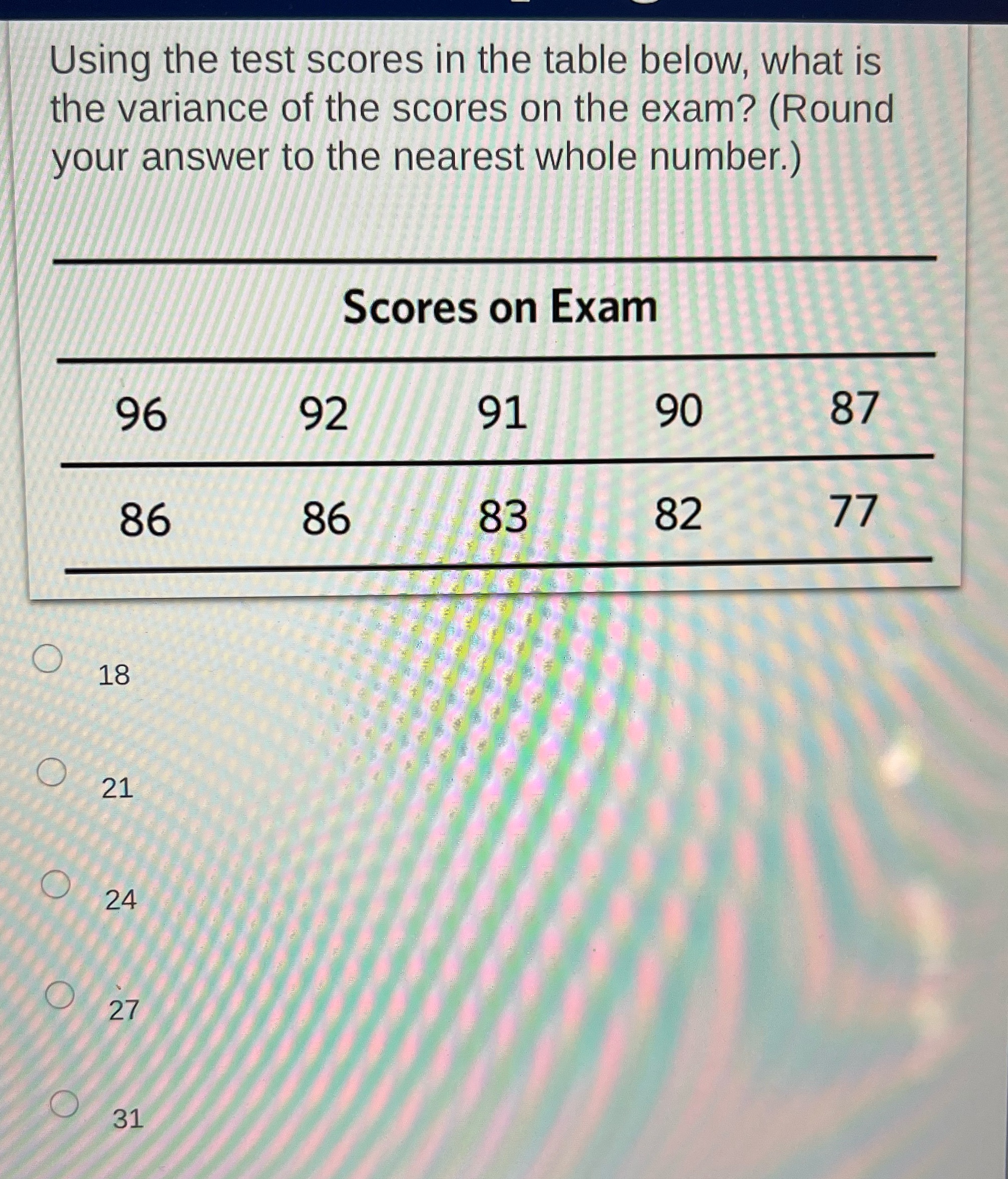 O Using the test scores in the table below, what is the