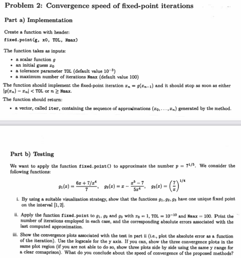 Problem 2: Convergence speed of fixed-point iterations Part a) Implementation Create a