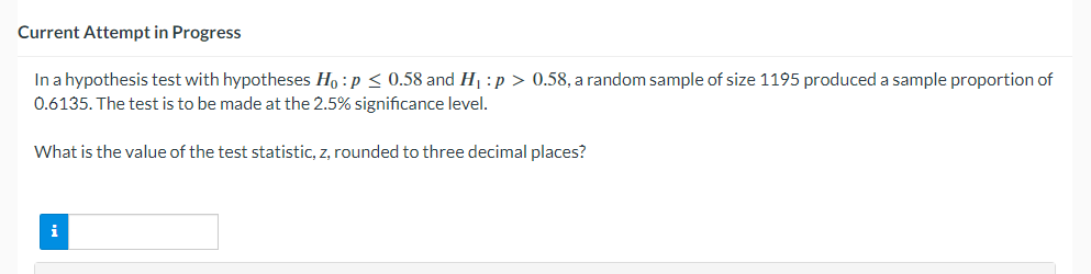 Current Attempt in Progress In a hypothesis test with hypotheses Ho: p