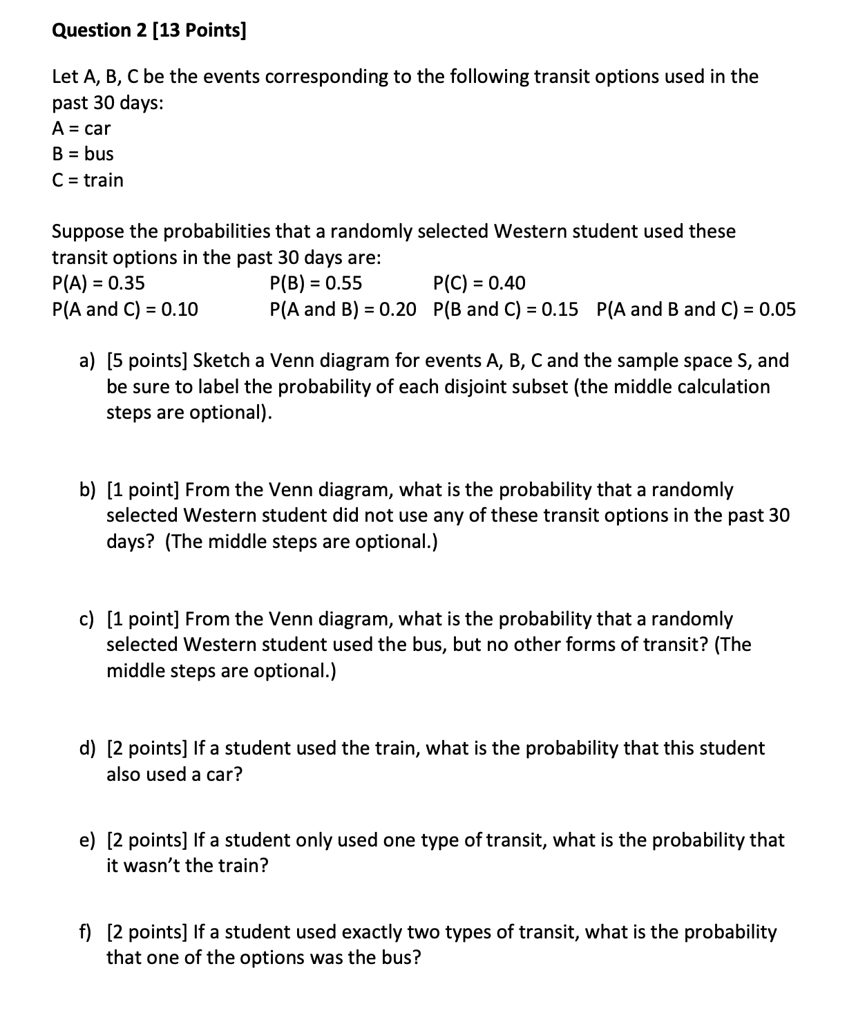 Question 2 [13 Points] Let A, B, C be the events corresponding