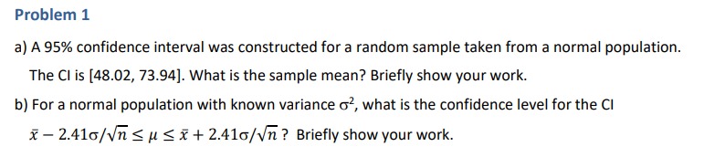 Problem 1 a) A 95% confidence interval was constructed for a random