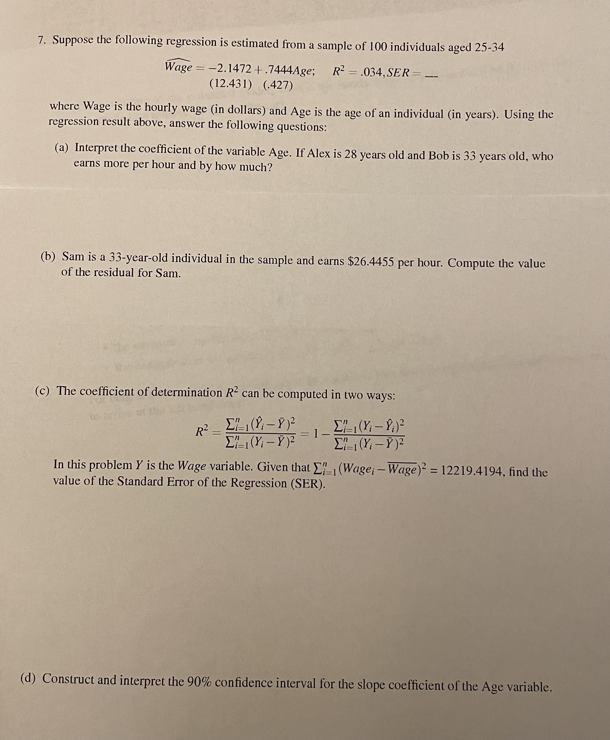 7. Suppose the following regression is estimated from a sample of 100