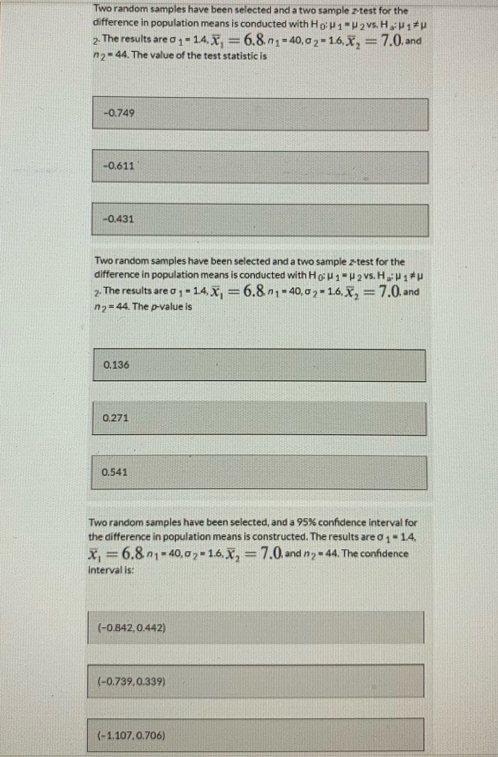 Two random samples have been selected and a two sample 2-test for