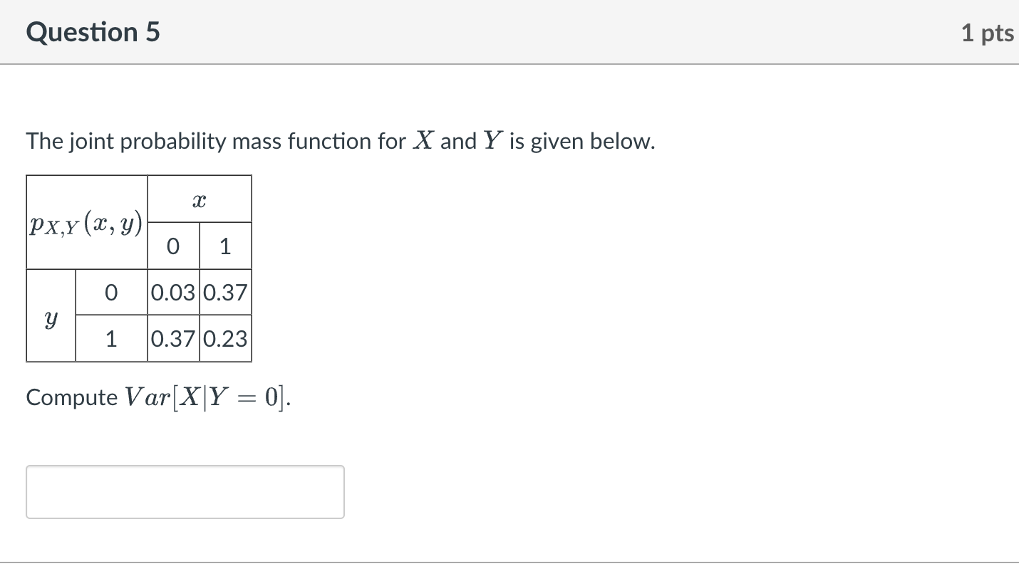 Question 5 The joint probability mass function for X and Y is