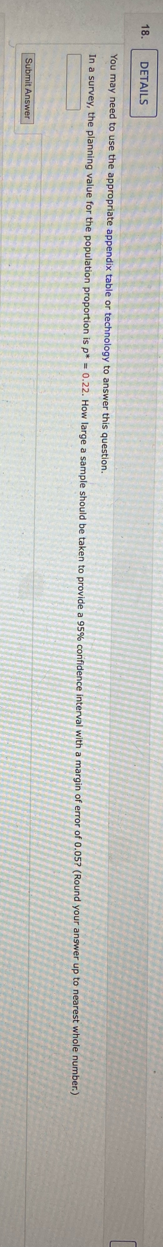 18. DETAILS You may need to use the appropriate appendix table or